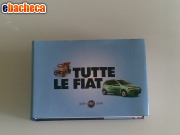 Anteprima Le Fiat dal 1899 al 1999